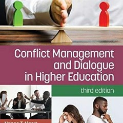 Read Book Conflict Management and Dialogue in Higher Education: 3rd Edition