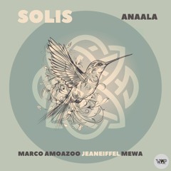 𝐏𝐑𝐄𝐌𝐈𝐄𝐑𝐄: Solis [US] - Anaala [Camel VIP Records]