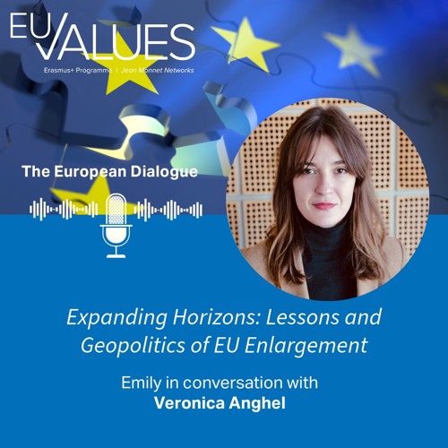 Expanding Horizons: Lessons and Geopolitics of EU Enlargement with Prof. Veronica Anghel