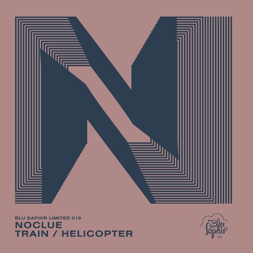 [OUT NOW] Noclue - Train (Blu Saphir Limited 019 - Release: 01/09/2021)