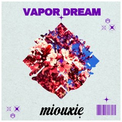 Vapor Dream