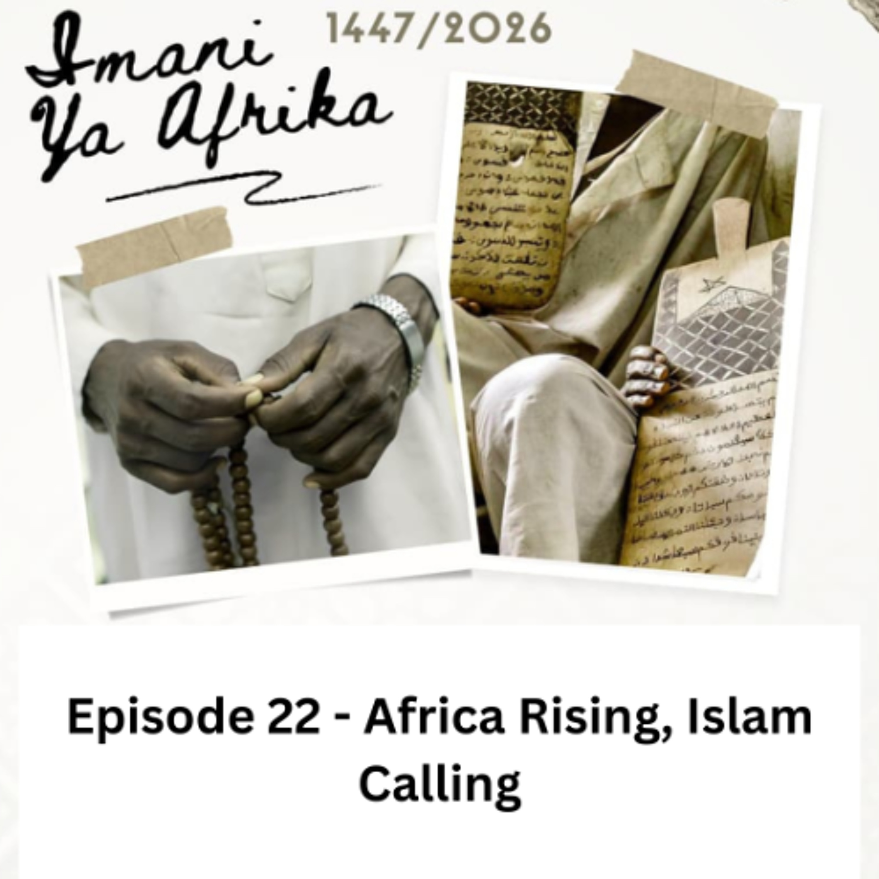 Imani ya Afrika - Episode 22 - Africa Rising, Islam Calling
