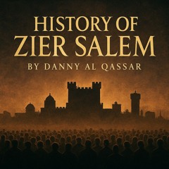 History of Zier Salem by Danny Al Qassar.wav