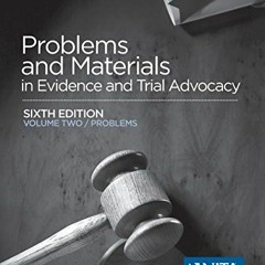 [READ] EBOOK 📤 Problems and Materials in Evidence and Trial Advocacy: Sixth Edition