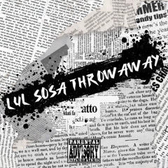 Lul Sosa - Throwaway Prod By. MoneyBagMont