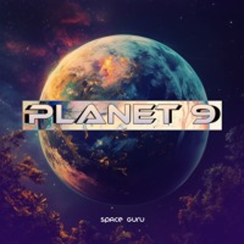 Space Guru - Planet 9 ★FREE DOWNLOAD★
