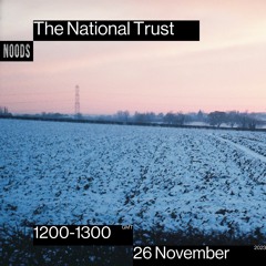 The National Trust - 28.01.24 - Noods Radio