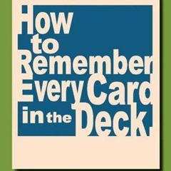 read pdf How to Remember Every Card in the Deck