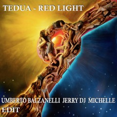Tedua - Red Light (Balzanelli, Jerry DJ, Michelle Edit)FREE DOWNLOAD