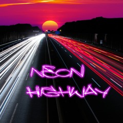 Neon Highway (GHOST LABEL RECORDS OFFICIAL RELEASE!)