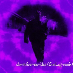 Don Toliver - No Idea (SonLeg Remix)