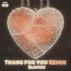 Thang For You (Remix)