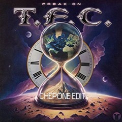 [FILTERED FOR COPYRIGHT] Freak On - T.F.C. (The Final Countdown) (Chepone Edit)