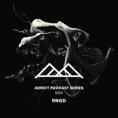 Adroit Podcast Series #003 - RNGD