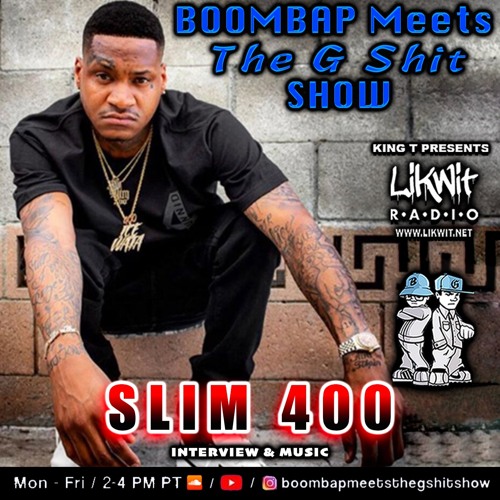 Slim 400 Interview