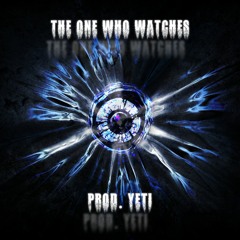 "THE ONE WHO WATCHES" - West Coast/Dark Underground Hip-Hop Beat (Prod. Yeti)