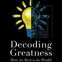 VIEW EPUB ☑️ Decoding Greatness: How the Best in the World Reverse Engineer Success b