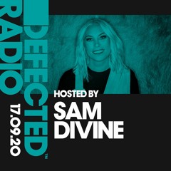 Defected Radio Show presented by Sam Divine -  17.09.20