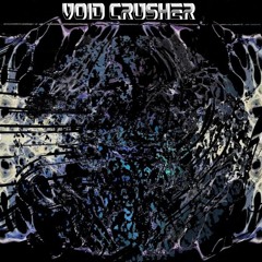 V0ID CRUSHER