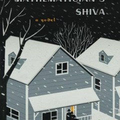 READ PDF EBOOK EPUB KINDLE The Mathematician's Shiva: A Novel by  Stuart Rojstaczer �