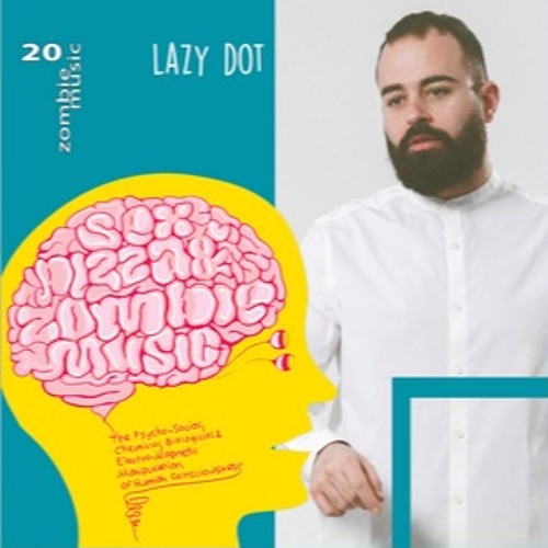 Lazy Dot @ SexPizzaAndZombieMusic | Zombie Music 20