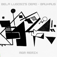 Bela Lugosi's dead - Bauhaus (MGM Remix)