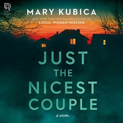 [DOWNLOAD] PDF 📌 Just the Nicest Couple by  Mary Kubica [KINDLE PDF EBOOK EPUB]