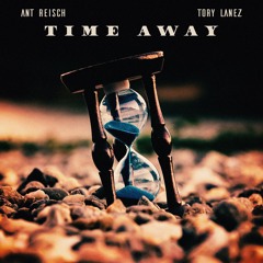 Time Away Ft. Tory Lanez