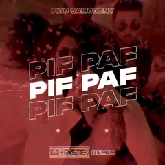 FIGO & SAMOGONY - Pif - Paf (Krystek Remix)