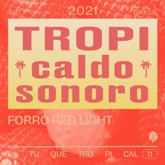 TropiCaldo Sonoro 011 - Forró Red Light