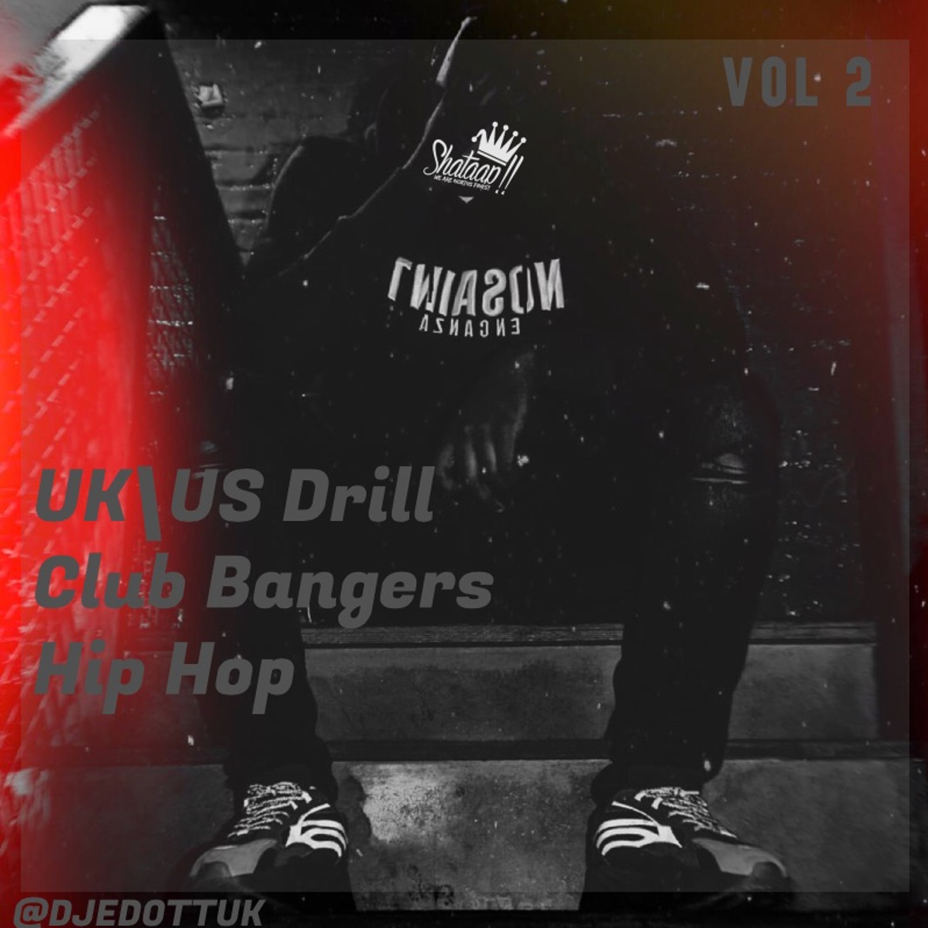 #NorthsFinestBaby Vol 2 - ✪ DRILL ✪ UK/US RAP HITZ ✪  CLUB BANGERZ ✪ POP SMOKE  ✪  @DJEDOTTUK episode artwork