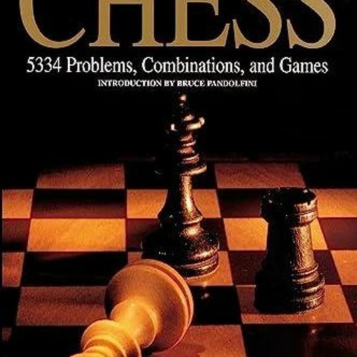Stream Download Book [PDF] Chess: 5334 Problems, Combinations and Games  from Hidupdanmati | Listen online for free on SoundCloud