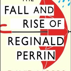 [Access] KINDLE 🖍️ The Fall And Rise Of Reginald Perrin: (Reginald Perrin) by  David