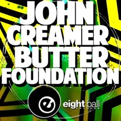 John Creamer Butter Foundation RMX "King" by Groove Thing