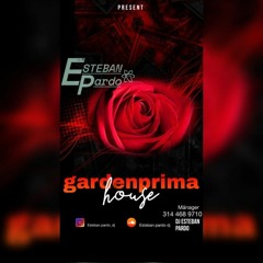 gardenprima House ⚡vol 02(Esteban pardo dj