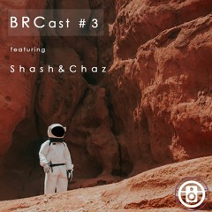 BRCast #3 - Shash & Chaz