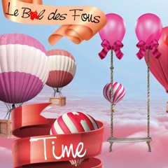 Bal Des Fous 2019 - TIME
