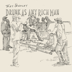 Drunk As Any Rich Man