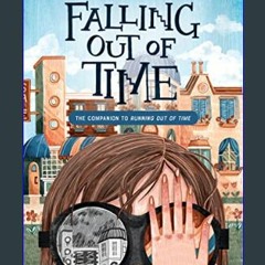 [EBOOK] 🌟 Falling Out of Time (Running Out of Time, 2)     Hardcover – May 30, 2023 [Ebook]