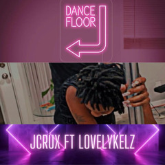 Dance Floor ft.lovely kelz