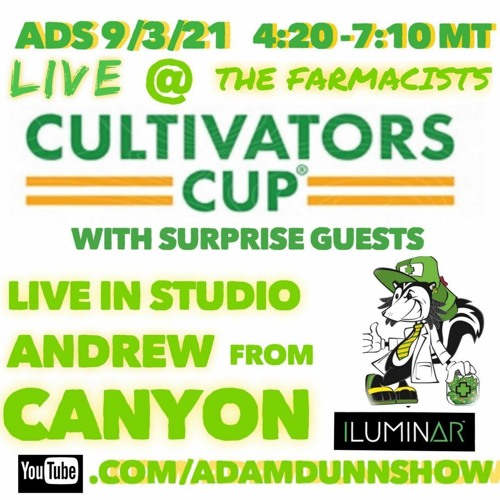 TADS090321 - Adam Dunn Show - - Live @theFarmacist Cultivators Cup