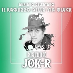 Adriano Celentano - Ragazzo Della Via Gluck ( REMIX JOK - R )