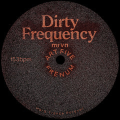 mrvn - Dirty Frequency