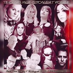 Techno Injection RAT Force - Peaktime Society August 2025