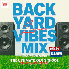 Back Yard Vibes Mix Live @ Katie O's