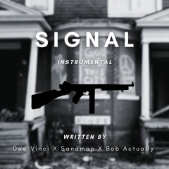 SIGNAL [Instrumental] | Dae Vinci X Sandman X Bob Actually