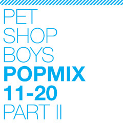 Pet Shop Boys Popmix - 11-20 Part II