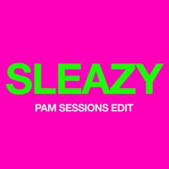 KE$HA - Sleazy [Pam Sessions Edit]
