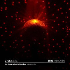La Cour Des Miracles - Matta 20.02.23