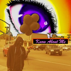 Know About Me feat. Sunken Vision